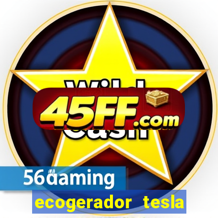 ecogerador tesla reclame aqui